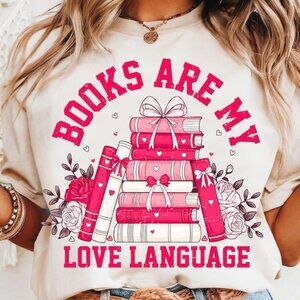Valentine Book Lover T-shirt, Books Are My Love Language T-shirt